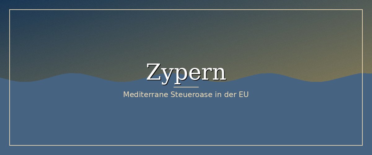 Auswandern nach Zypern – EU-Non-Dom-Status